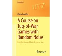 Marta Lewicka A Course on Tug-of-War Games with Random Noise (Tascabile)