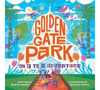 Marta Lindsey Golden Gate Park, An A to Z Adventure (Copertina rigida)