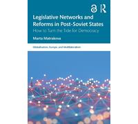 Marta Matrakova Legislative Networks and Reforms in Post-Soviet Stat (Tascabile)