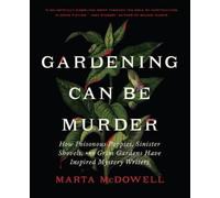 Marta McDowell Gardening Can Be Murder (Copertina rigida)