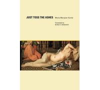 Marta Merajver-Kurlat Just Toss the Ashes (Tascabile)
