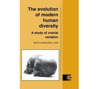 Marta Mirazón Lahr The Evolution of Modern Human Diversity (Tascabile)