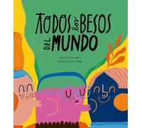 Marta Morros Todos los besos del mundo (Copertina rigida)