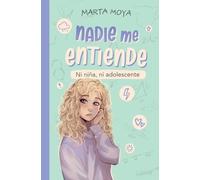 Marta Moya Nadie me entiende (Tascabile)