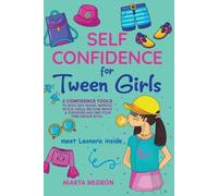 Marta Negron Self Confidence for Tween Girls (Tascabile)