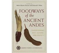 Marta P Alfonso-Durruty Foodways of the Ancient Andes (Copertina rigida)