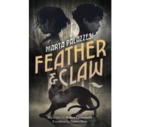 Marta Palazzesi Feather and Claw (Copertina rigida)