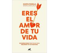 Marta Parella Eres el amor de tu vida / You Are the Love of Your Lif (Tascabile)