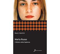 Marta Russo. Il mistero della Sapienza - [Sovera Edizioni]