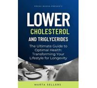 Marta Sellers Lower Cholesterol And Triglycerides (Tascabile)