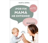 Marta Serra ¡Por fin mamá me entiende / Finally, Mommy Understands (Tascabile)