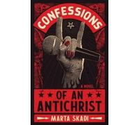 Marta Skaði Confessions of an Antichrist (Tascabile)