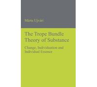 Márta Ujvári The Trope Bundle Theory of Substance (Copertina rigida)