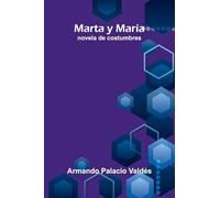 Marta y María: novela de costumbres