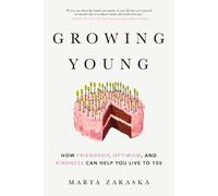 Marta Zaraska Growing Young (Tascabile)