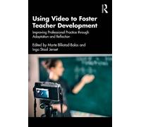 Marte Blikstad-Balas Using Video to Foster Teacher Development (Tascabile)