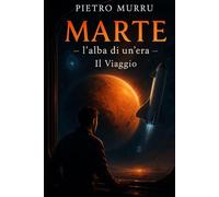 Marte - l'alba di un'era: Il viaggio