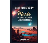 Marte: Oceanos Perdidos e História Oculta