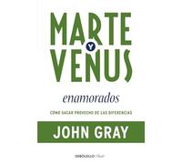 Marte y Venus enamorados : cómo sacar provecho de las diferencias