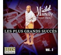 Martelly, Michel Sweet Micky - Hits Anthology 2: Plus Grands Succes