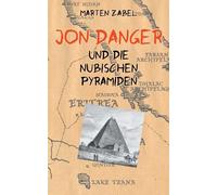 Marten Zabel Jon Danger und die Nubischen Pyramiden (Tascabile)