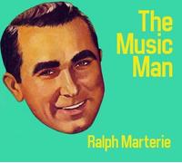 Marterie, Ralph & His Orchestra - Music Man