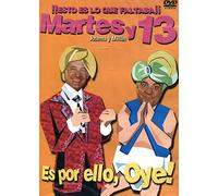 Martes Y 13 - Es Por Ello Oye