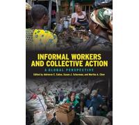 Martha A. Chen Informal Workers and Collective Action (Copertina rigida)