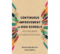 Martha Abele Mac Iver Robert Bal Continuous Improvement in High Sch (Tascabile)