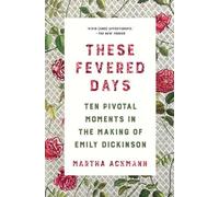Martha Ackmann These Fevered Days (Tascabile)