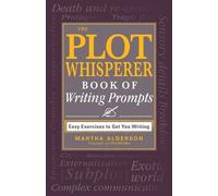 Martha Alderson, Founder of Plo The Plot Whisperer Book of Writing P (Tascabile)