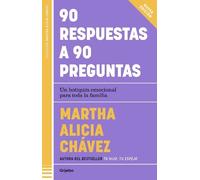 Martha Alicia C 90 respuestas a 90 preguntas: Un botiquín emocional (Tascabile)
