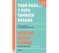 Martha Alicia C Todo pasa… y esto también pasará / Everything Passes (Tascabile)