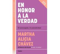 Martha Alicia Chávez En honor a la verdad / Truth Be Told (Tascabile)