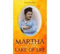 MARTHA and the LAKE of LIFE