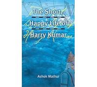 Martha Ashok The Short, Happy Life of Harry Kumar (Tascabile)