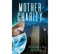 Martha B. Boone Mother Charity (Tascabile)