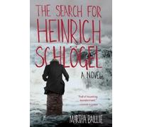 Martha Baillie The Search for Heinrich Schlögel (Tascabile)