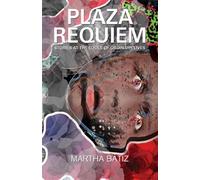 Martha Bátiz Plaza Requiem (Tascabile)