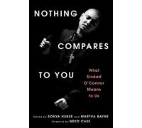 Martha Bayne Sonya Huber Nothing Compares to You (Copertina rigida)