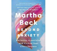 Martha Beck Beyond Anxiety (Copertina rigida)