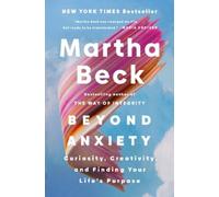 Martha Beck Beyond Anxiety (Copertina rigida)