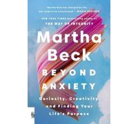 Martha Beck Beyond Anxiety (Tascabile)