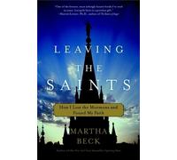 Martha Beck Leaving the Saints (Tascabile)