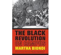 Martha Biondi The Black Revolution on Campus (Tascabile)