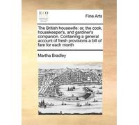 Martha Bradley The British housewife (Tascabile)