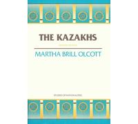 Martha Brill Olcott The Kazakhs (Tascabile)