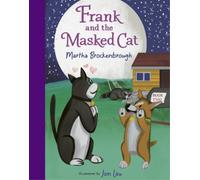 Martha Brockenbrough Frank and the Masked Cat (Copertina rigida)