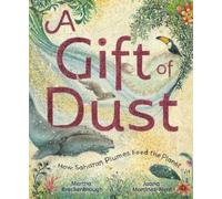 Martha Brockenbrough Juana Martinez-Neal A Gift of Dust (Copertina rigida)