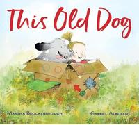 Martha Brockenbrough This Old Dog (Copertina rigida)